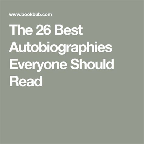 26 Autobiographies Everyone Should Read Autobiography Writing Best Autobiographies Autobiography