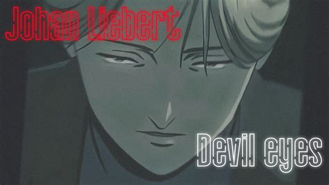 Johan Liebert Devil Eyes Edit Amv K Youtube