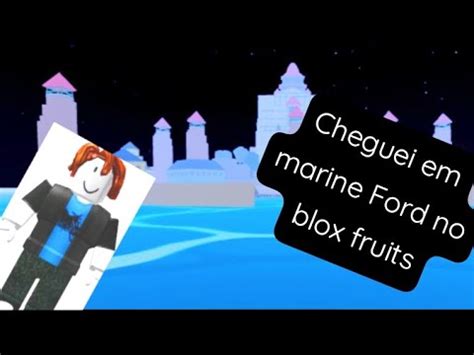 Cheguei No Fortaleza Da Marinha No Blox Fruits Hist Ria No Mar