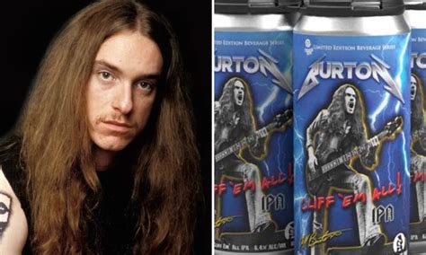 Metallica Cliff Burton Es Inmortalizado En Cerveza Cliff Em All