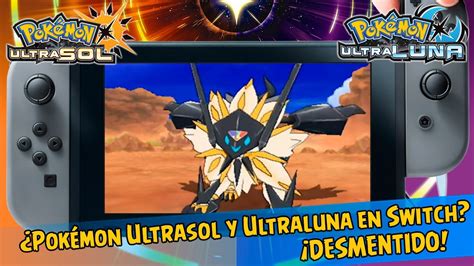 ¿pokémon Ultrasol Y Ultraluna Llegará A Switch ¡desmentido Youtube