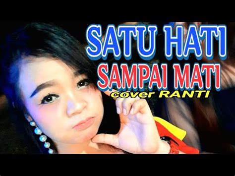 Satu Hati Sampai Mati Thomas Arya Cover Ranti Dangdut Remix Youtube