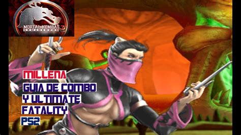 Mortal Kombat Armageddon Guía De Combo Y Ultimate Fatality Millena Ps2 Youtube