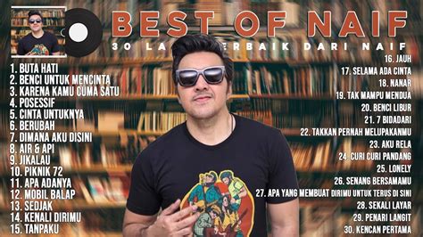 Naif Full Album 30 Lagu Terbaik Dari Naif Dan Terpopuler HQ AUDIO