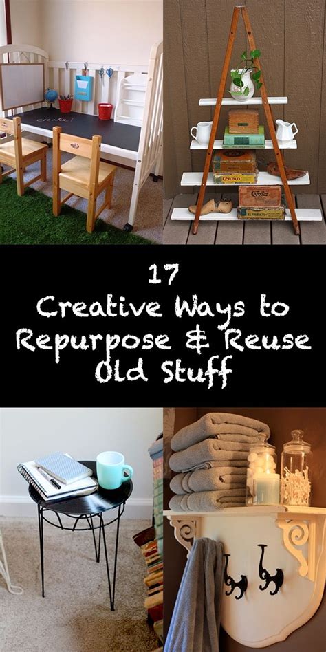 Creative Ways To Repurpose Reuse Old Stuff Reuse Recycle Repurpose