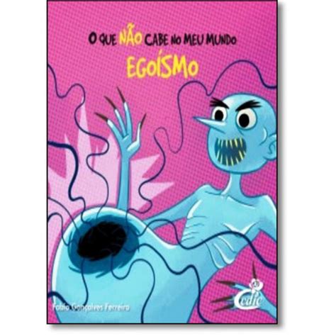 Livro Ego Smo Cole O O Que N O Cabe No Meu Mundo Submarino