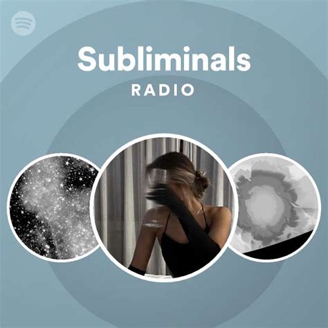 Subliminals Radio Playlist By Spotify Spotify