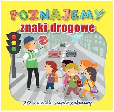 Kolorowanka Poznajemy Znaki Drogowe Kartek Superzabawy Md Monika