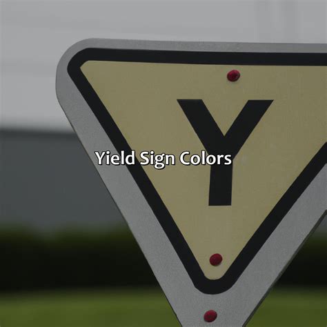 What Color Is A Yield Sign