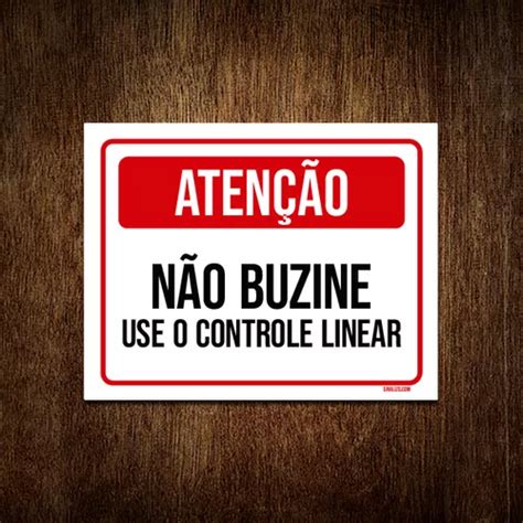 Placa Atenção Não Buzine Use Controle Linear 18x23 Parcelamento sem juros