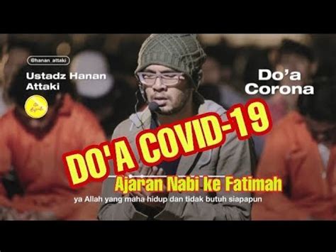 Ustadz Hanan Attaki Lc Do A Covid Ajaran Nabi Ke Fatimah Youtube