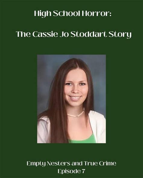 High School Horror The Cassie Jo Stoddart Story By Empty Nesters And True Crime Remptynesterstc