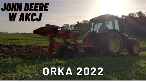 Orka 2022 Z Jelonkiem John Deere 5080m YouTube