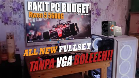 Rakit Pc Budget Kere Hore Set Up Hitam Putih Non Vga Youtube