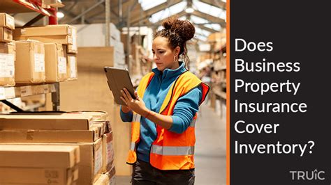 Does Business Property Insurance Cover Inventory Truic