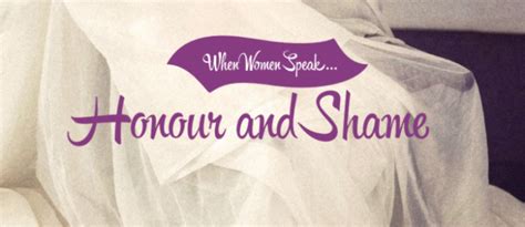 New Webzine Women Honour And Shame Honor Shame