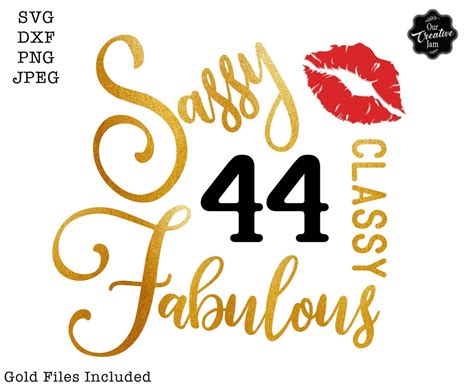 44 And Fabulous Svg 44 Birthday Cricut Sassy Classy Fabulous Svg