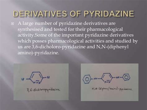 Pyridazine and its derivatives