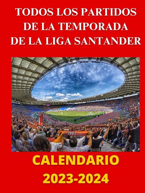 La Liga Calendario 2024 Hulda Laurice