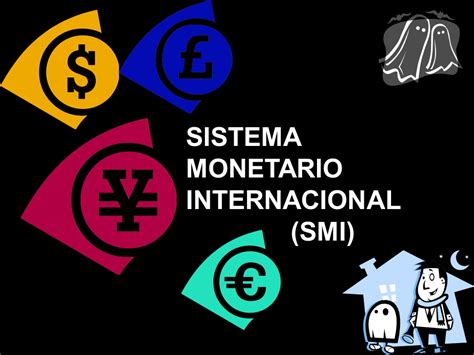 Sistema Monetario Internacional Economía