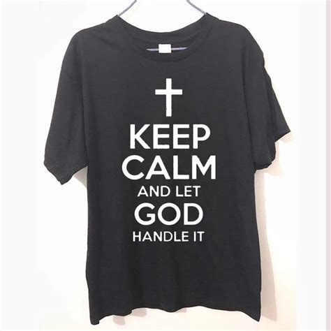 Keep Calm Let God Handle It Christian Religion Mens Men T Shirt Tshirt Fashion New O Neck Cotton