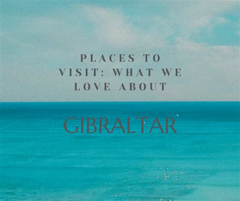 Places To Visit : 10 Tourist Attractions in Gibraltar