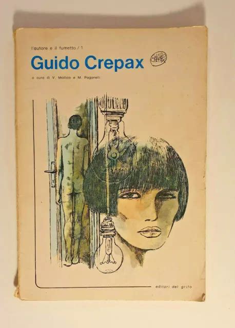 L Autore E Il Fumetto Guido Crepax Editori Del Grifo Prima