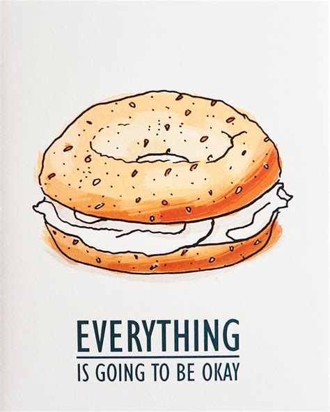 Everything Bagel Is Going To Be Okay Encouragement Card Etsy