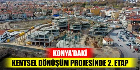 Konya da Şükran Kentsel Dönüşüm Projesinde yeni bir etap daha başlıyor