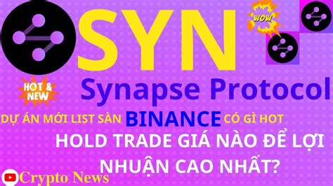 Ph N T Ch Synapse Protocol Syn D N M I List S N Binance C N N