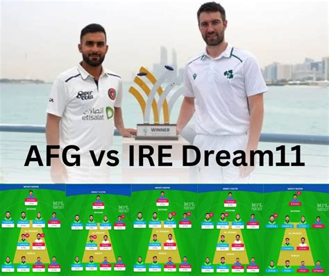 AFG Vs IRE Dream11 Prediction Today Match 2024 Test Match AFG Vs IRE