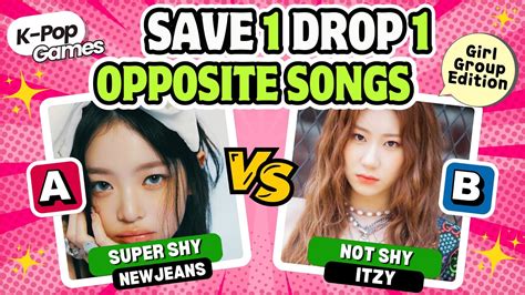 Save 1 Drop 1 Kpop Songs With Opposite Title Meaning 🎵💫girl Groups Kpop Games 🎮 Kpop Quiz💙