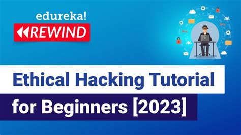 Ethical Hacking Tutorial For Beginners 2023 Learn Ethical Hacking