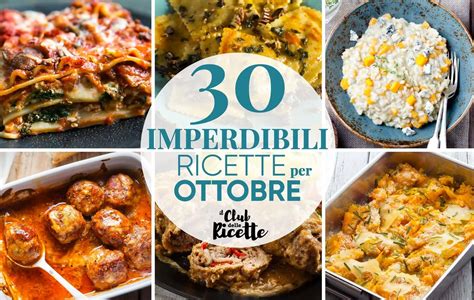 30 Imperdibili Ricette Per Il Mese Di Ottobre Il Club Delle Ricette