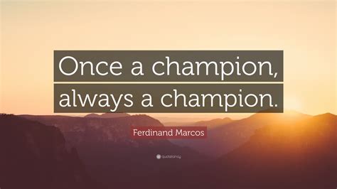 Top 20 Ferdinand Marcos Quotes (2025 Update) - QuoteFancy