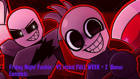 Friday Night Funkin Vs Eteled Full Week 2 Bonus Song Complete Youtube