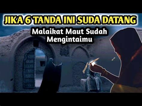 Waspada Tanda Tanda Orang Akan Meninggal Dunia Youtube