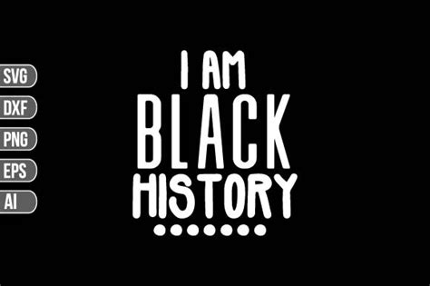 I Am Black History Svg Graphic By Designplaza · Creative Fabrica