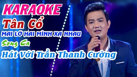 Karaoke T N C Mai L Hai Minh Xa Nhau H T V I Tr N Thanh C Ng L M