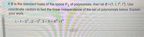 Solved If B Is The Standard Basis Of The Space P Of Chegg