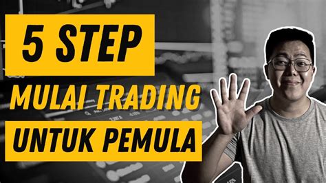 5 Langkah Awal Yang Harus Diketahui Sebelum Memulai Trading Saham