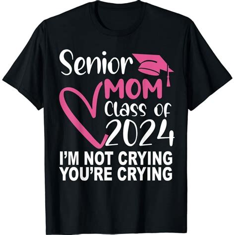 Senior Mom Class Of 2024 Funny Graduation Day 2024 T Shirt Black 4x