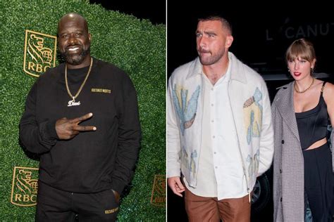 Shaquille Oneal Shares Dating Advice For Taylor Swift Travis Kelce