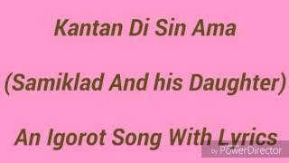 Kantan Di Sin Ama with lyrics (Igorot Song) | Kankanaey Songs With ...