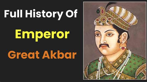 Akbar The Great Mughal Emperor History