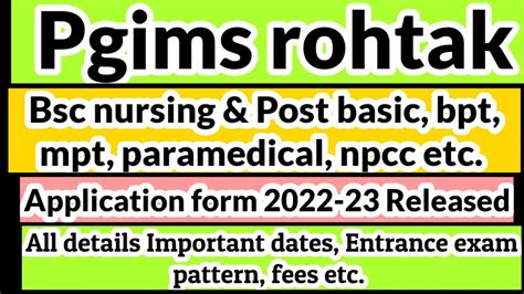 Pgims Rohtak Bsc Nursing Post Basic Msc Nursing Npcc Bpt Mpt