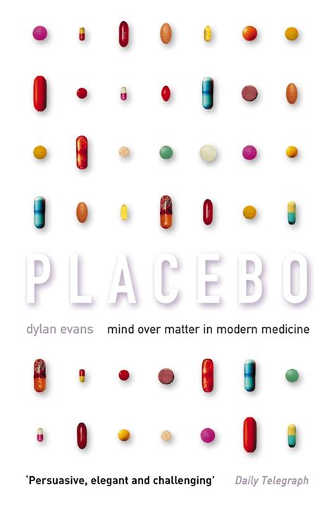 Placebo Mind Over Matter In Modern Medicine Ebook Evans Dylan Kindle Store