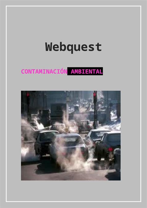 DOCX Webquest contaminación ambiental 2 trabajo DOKUMEN TIPS