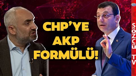 Ekrem İmamoğlundan Chpye Akp Formülü İsmail Saymaz Tek Tek Anlattı Youtube