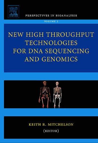 New High Throughput Technologies For Dna Sequencing And Genomics Volume 2 Perspectives In